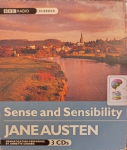 Sense and Sensibility written by Jane Austen performed by Annette Crosbie on Audio CD (Abridged)